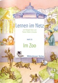 Cover: Lernen im Netz / Lernen im Netz - Heft 33: Im Zoo - Mildenberger Verlag GmbH