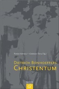 Cover: Dietrich Bonhoeffers Christentum - G&uuml;tersloher Verlagshaus