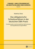 Abbildung von: Das obligatorische Schiedsverfahren in der deutschen DBA-Praxis - Peter Lang Verlag