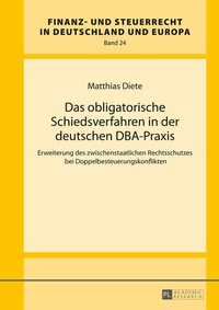 Abbildung von: Das obligatorische Schiedsverfahren in der deutschen DBA-Praxis - Peter Lang Verlag