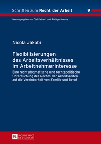 Abbildung von: Flexibilisierungen des Arbeitsverhältnisses im Arbeitnehmerinteresse - Peter Lang Verlag