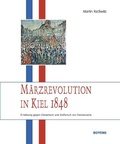 Cover: M&auml;rzrevolution in Kiel 1848 - Boyens Buchverlag GmbH & Co. KG