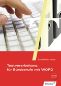 Cover: Textverarbeitung f&uuml;r B&uuml;roberufe mit WORD / Textverarbeitung f&uuml;r B&uuml;roberufe mit WORD 2000 - Winklers Verlag