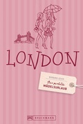 Cover: Der perfekte M&auml;delsurlaub - London - Bruckmann