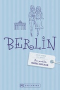 Cover: Der perfekte M&auml;delsurlaub - Berlin - Bruckmann