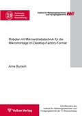 Cover: Roboter mit Mikroantriebstechnik f&uuml;r die Mikromontage im Desktop-Factory-Format - Vulkan-Verlag
