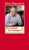 Cover: Die Freiheit des Verlegers - Wagenbach