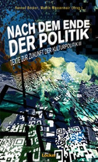Enlarge image Cover: Nach dem Ende der Politik - Löcker Verlag