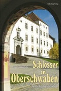 Cover: Schl&ouml;sser in Oberschwaben - Silberburg