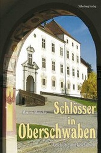 Abbildung von: Schlösser in Oberschwaben - Silberburg