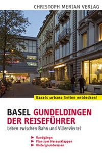 Abbildung von: Basel Gundeldingen - Der Reiseführer - Christoph Merian Verlag