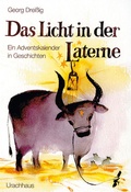 Cover: Das Licht in der Laterne - Urachhaus