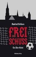 Cover: Frei zum Schuss - Silberburg