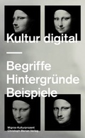 Cover: Kultur digital - Christoph Merian Verlag