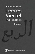 Cover: Leeres Viertel. Rub' Al-Khali - Matthes & Seitz Berlin