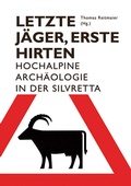 Cover: Letzte J&auml;ger, erste Hirten - Edition Somedia