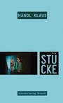 Cover: Stücke - Literaturverlag Droschl