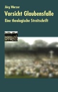 Cover: Vorsicht Glaubensfalle - BoD - Books on Demand