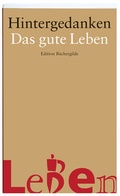 Cover: Hintergedanken. Das gute Leben - Edition B&uuml;chergilde