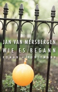 Cover: Wie es begann - Antje Kunstmann Verlag