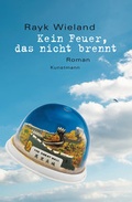 Cover: Kein Feuer, das nicht brennt - Antje Kunstmann Verlag
