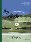 Cover: Meister der komischen Kunst: Bernd Pfarr - Antje Kunstmann Verlag