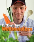 Cover: Zu Tisch bei  Weltmeistern - Pichler Verlag in Verlagsgruppe Styria GmbH & Co. KG