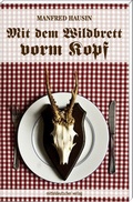 Cover: Mit dem Wildbrett vorm Kopf - Mitteldeutscher Verlag