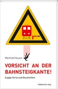Cover: Vorsicht an der Bahnsteigkante! - Mitteldeutscher Verlag
