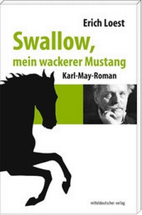 Abbildung von: Swallow, mein wackerer Mustang - Mitteldeutscher Verlag
