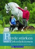 Cover: Pferde st&auml;rken mit Zirkuslektionen - Cadmos Verlag