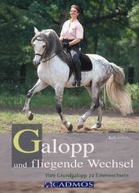 Abbildung von: Galopp und fliegende Wechsel - Cadmos Verlag