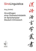 Cover: Grundfragen einer Dolmetschdidaktik im Sprachenpaar Deutsch-Chinesisch - Iudicium