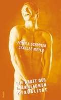 Cover: Die Kraft der m&auml;nnlichen Sexualit&auml;t - Pendo Verlag