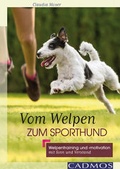 Cover: Vom Welpen zum Sporthund - Cadmos Verlag