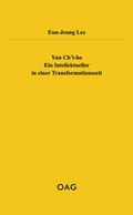 Cover: Yun Ch'i-ho. Ein Intellektueller in einer Transformationszeit - Iudicium