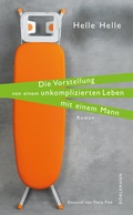 Cover: Die Vorstellung von einem unkomplizierten Leben mit einem Mann - D&ouml;rlemann