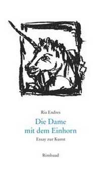 Abbildung von: Die Dame mit dem Einhorn - Rimbaud