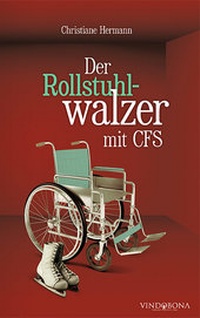 Enlarge image Cover: Der Rollstuhlwalzer mit CFS - Vindobona Verlag