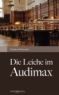 Cover: Die Leiche im Audimax - Vindobona Verlag