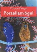 Cover: Porzellanv&ouml;gel - Mauer Verlag