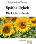 Cover: Sp&auml;thelligkeit - Mauer Verlag