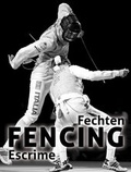 Cover: Fencing. Escrime. Fechten. - EGOTH-Verlag