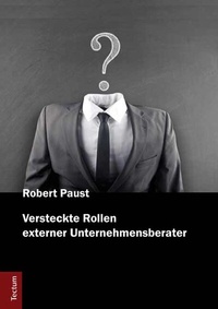 Abbildung von: Versteckte Rollen externer Unternehmensberater - Tectum Wissenschaftsverlag