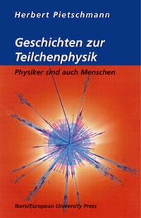 Enlarge image Cover: Geschichten zur Teilchenphysik - Ibera Verlag - European University Press Verlagsgesellschaft m.b.H.