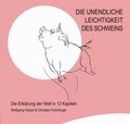 Cover: Die unendliche Leichtigkeit des Schweins - Ibera Verlag - European University Press Verlagsgesellschaft m.b.H.