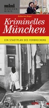 Cover: Kriminelles M&uuml;nchen - Volk Verlag