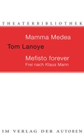 Cover: Mamma Medea / Mefisto Forever. Frei nach Klaus Mann - Verlag der Autoren
