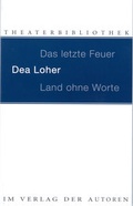 Cover: Das letzte Feuer. Land ohne Worte - Verlag der Autoren