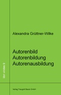 Cover: Autorenbild - Autorenbildung- Autorenausbildung - Traugott Bautz
